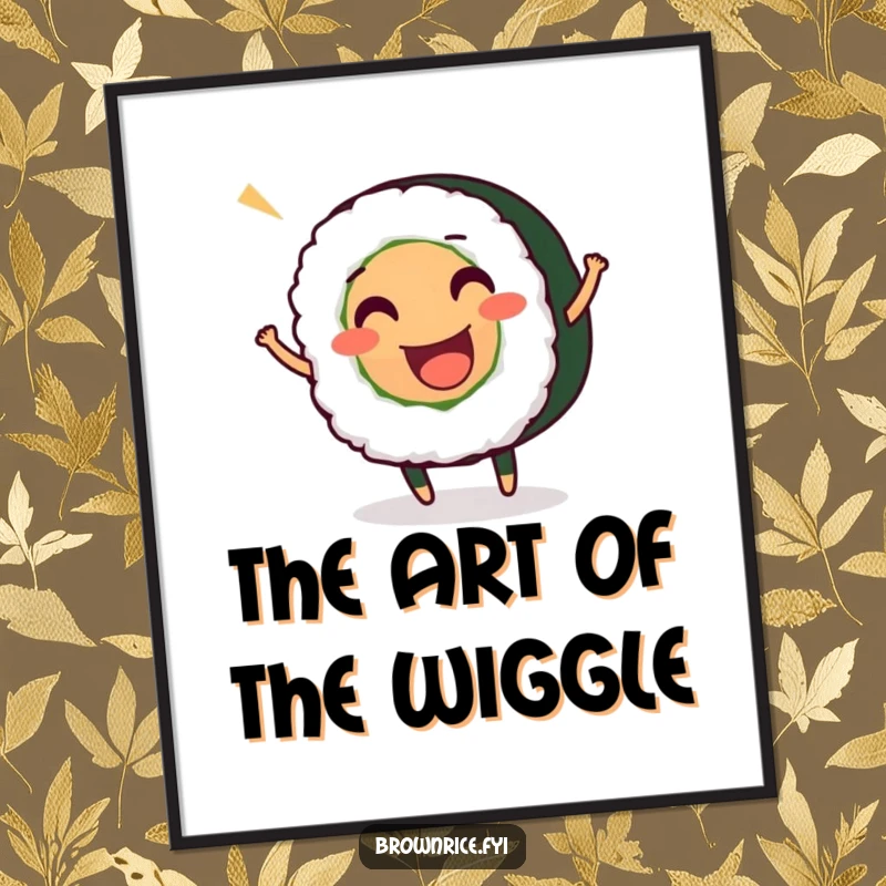 Funny digital art print of a smiling sushi roll character wiggling enthusiastically, perfect for instant download and food-themed decor.