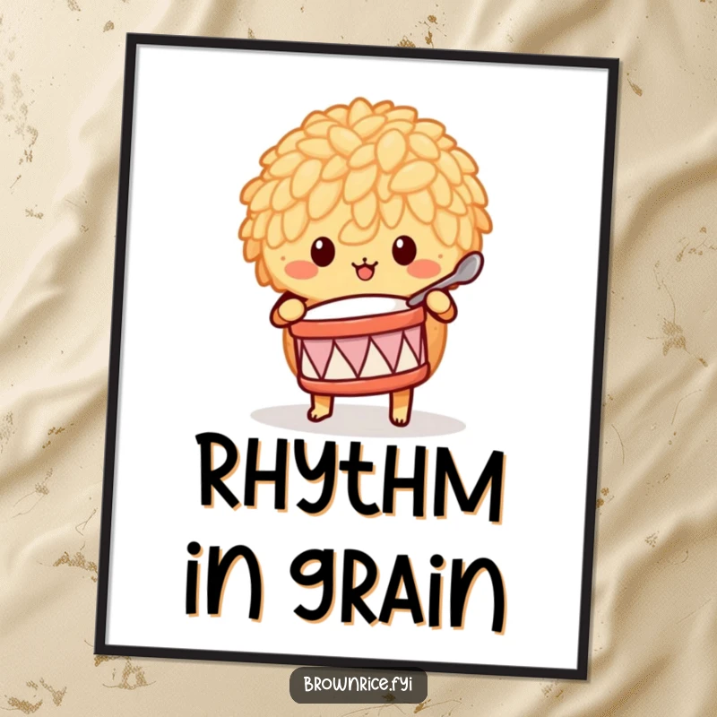 Funny brown rice character actively playing a tiny drum with a spoon, presented as humorous wall art.