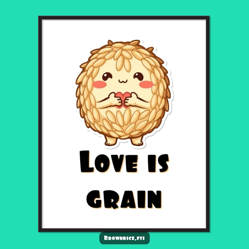 Funny Brown Rice Heart Poster: Romantic Art, Amazing Funny Gift!