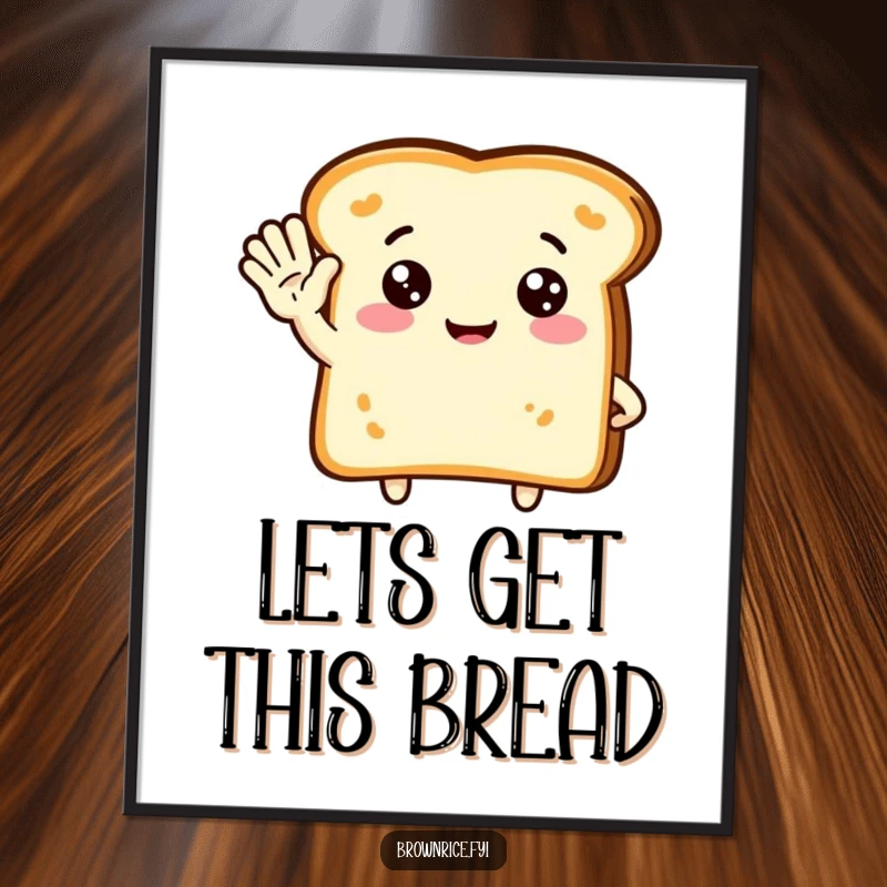 Funny Free Printable Wall Art of a cute piece of toast character giving a warm, friendly wave.