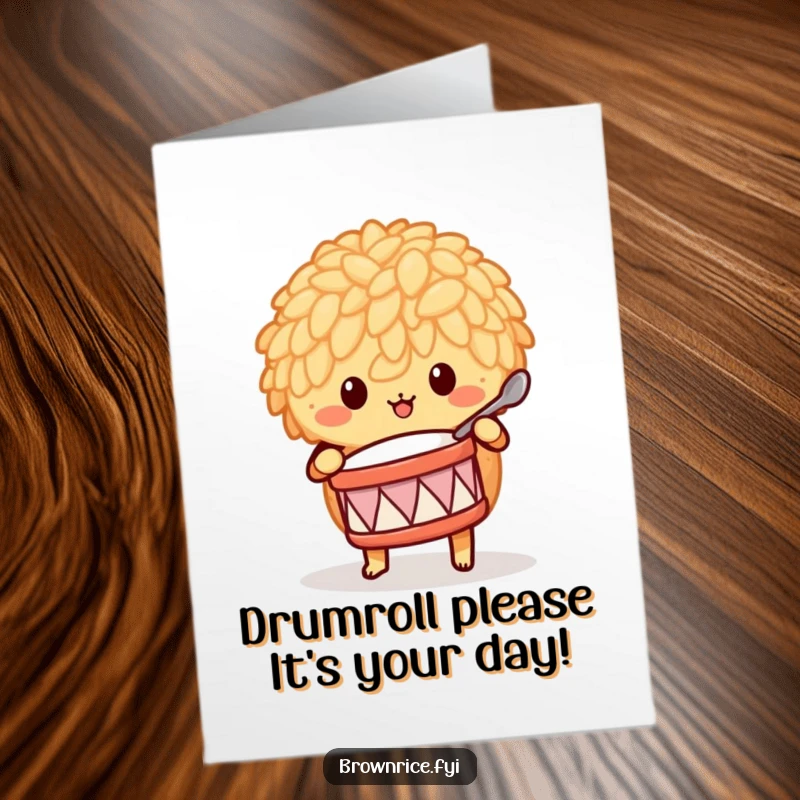 Funny Free Printable Birthday Card featuring a brown rice character drumming a beat with a spoon.