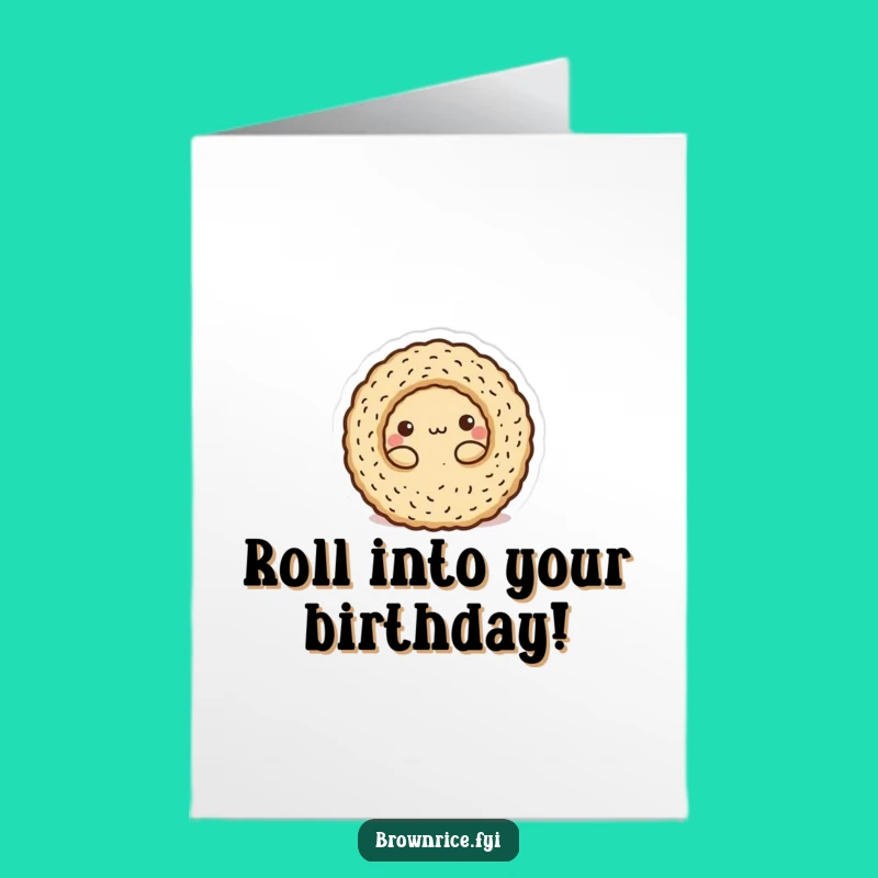 Free Printable Birthday Card: Rolled Rice Pal - Fun, Funny Downloadable Gift
