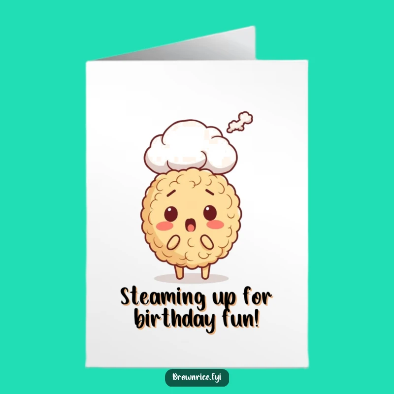 Free Printable Funny Birthday Card: Brown Rice Surprise Steam Gift