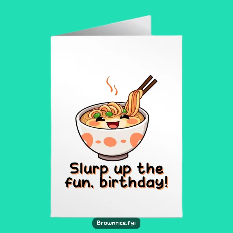 Free Printable Ramen Birthday Card: Funny Ramen Grin Downloadable Gift for Foodies