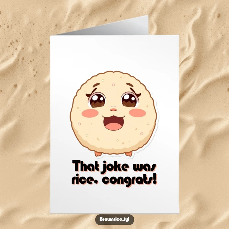Funny Free Printable Congratulations Card: A surprised brown rice ball with eyes wide open from laughter. Pure joy.