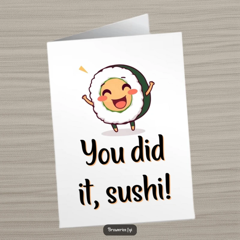 Funny Free Printable Congratulations Card featuring a smiling sushi roll character wiggling enthusiastically in celebration.