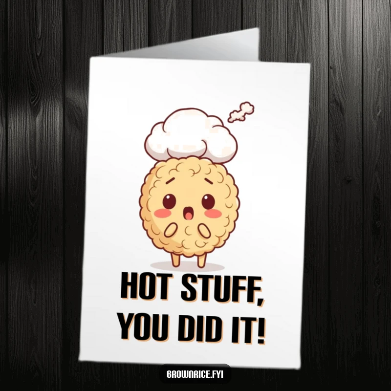 Funny Free Printable Congrats Card: Brown rice character looks shocked as steam rises, a humorous and downloadable reaction.
