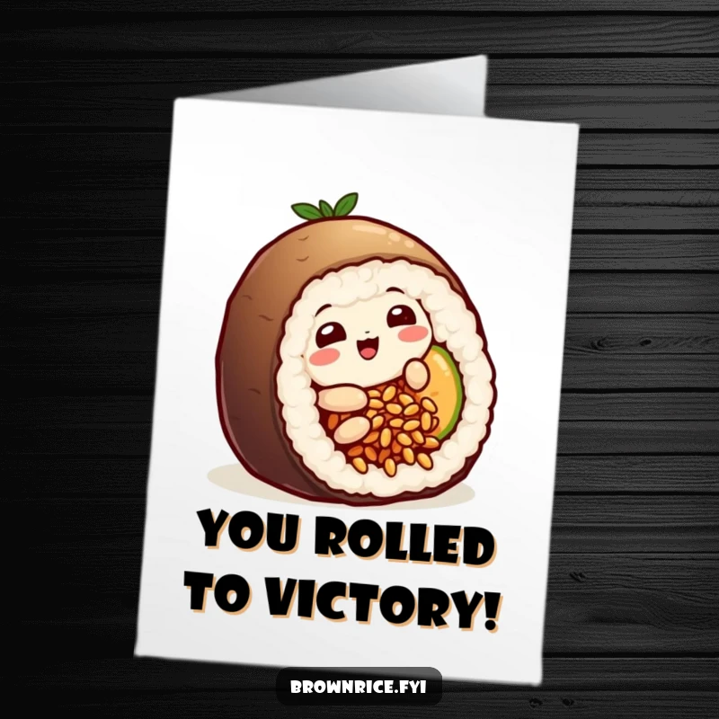 Funny Free Printable Congratulations Card: A playful brown rice grain character in motion, sliding into a sushi roll.