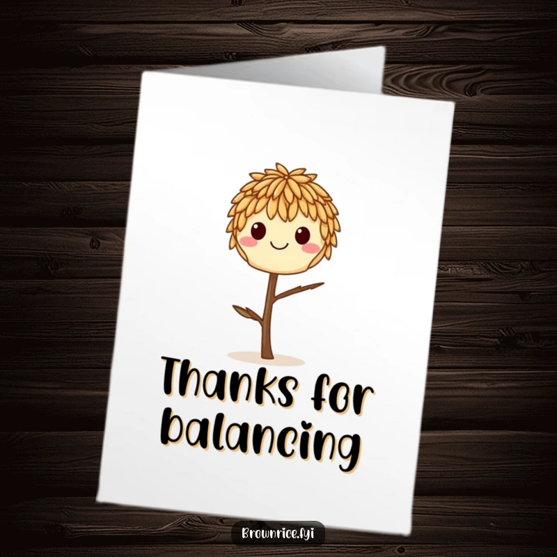 Funny Free Printable Thank You Card: A cheerful brown rice grain maintaining perfect balance on a single, delicate twig.