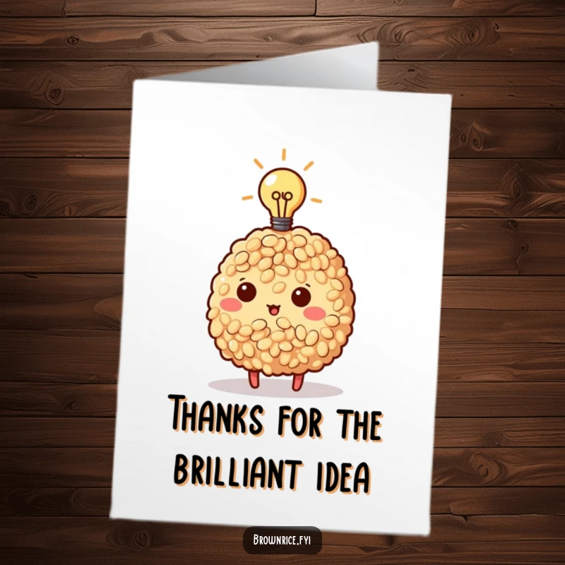 Funny Free Printable Thank You Card: Brown rice character has a glowing lightbulb above their head, representing a new idea.