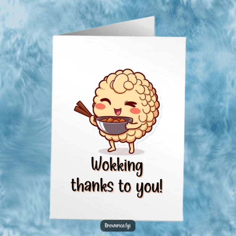 Funny Free Printable Thank You Card: Brown rice character winks playfully, holding a mini wok with appreciation.