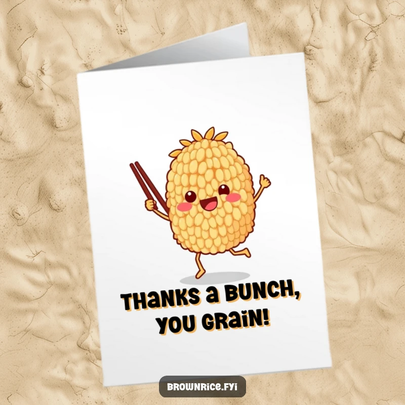 Funny Free Printable Thank You Card: Brown rice grain with chopsticks dances a happy jig, saying thanks comically.