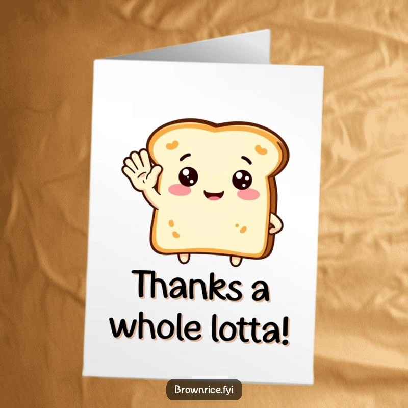 Funny Free Printable Thank You Card featuring a cute piece of toast character giving a friendly wave of thanks.