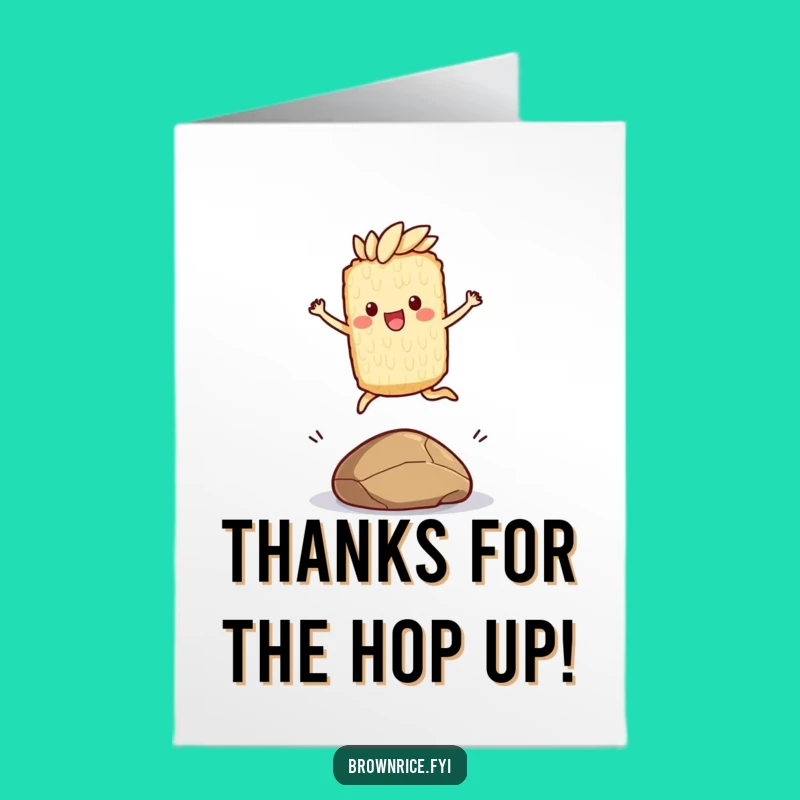 Free Printable Thank You Card: Jumping Brown Rice Overcomes Anything - Print Today!