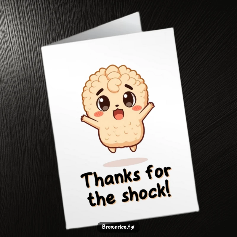 Funny Free Printable Thank You Card: Brown rice character with wide eyes, surprised jump, conveying unexpected thanks.